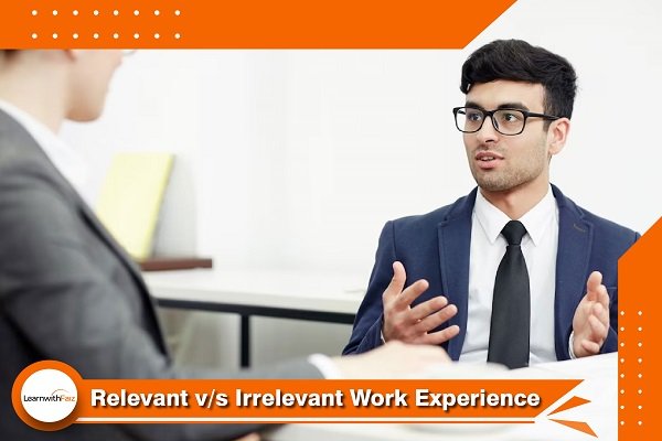 Relevant v/s Irrelevant Work Experience
