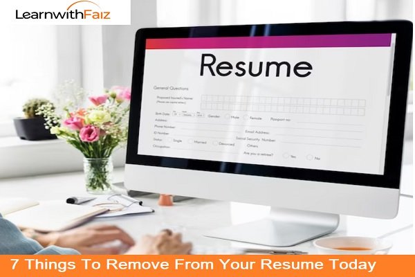 7 Things to Remove from your Resume Today