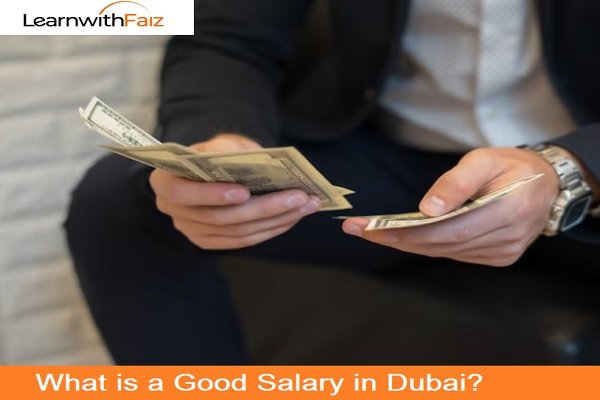 Good Salary in Dubai