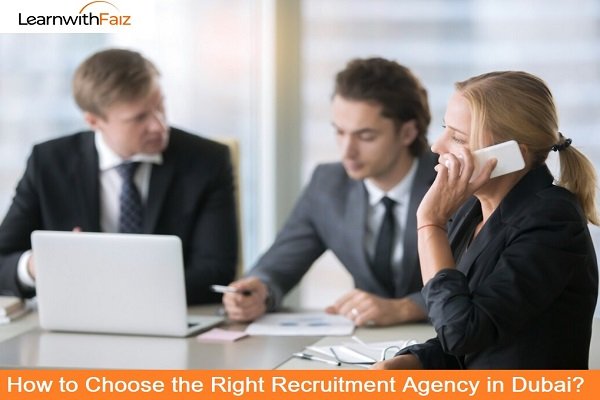 Choose the Right Recruitment Agency in Dubai