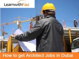 How to Get Architect Jobs in Dubai