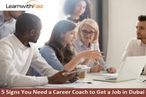 5 Signs You Need a Career Coach to Get a Job in Dubai