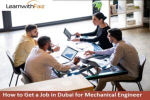 How to Get a Job in Dubai for Mechanical Engineer