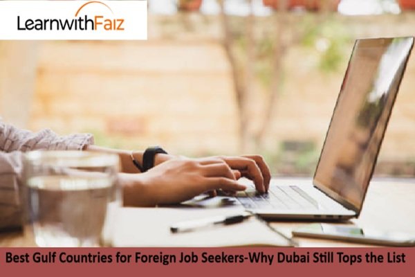 Best Gulf Countries for Foreign Job Seekers