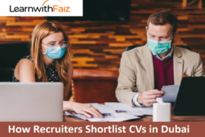 How Recruiters Shortlist CVs in Dubai